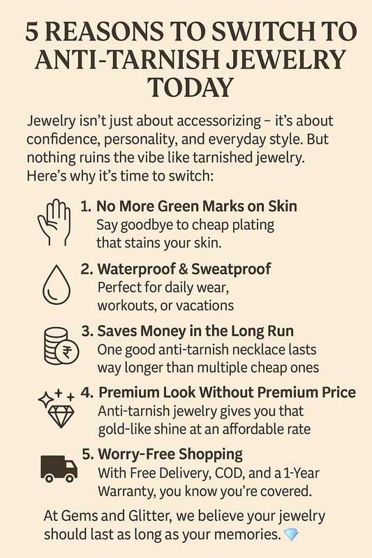 5 Reasons to Switch to Anti-Tarnish Jewelry Today